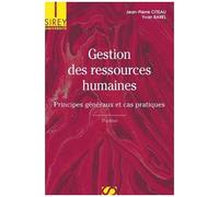 Gestion Des Ressources Humaines - Principes Généraux Et Cas Pratiques - Edition 2008