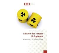 Gestion des risques biologiques - Grâce Eveline Tchakodeu Feuzeth - Universitaires Europeennes - broché - Essai