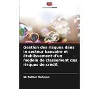 Gestion des risques dans le secteur bancaire et établissement d'un modèle de classement des risques de crédit