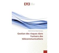 Gestion des risques dans l'univers des télécommunications - Robert Emmanuel Ngea Essoungou - Universitaires Europeennes - broché - Essai