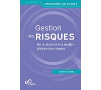 Gestion des risques: De la sécurité à la gestion globale des risques