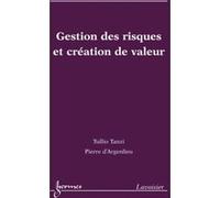 Gestion des risques et création de valeur Pierre-Noël Favennec (Auteur), Pierre D'Argenlieu (Auteur), Tullio Tanzi (Auteur)