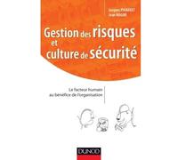 Gestion des risques et culture de sécurité Maitriser les facteurs humains et organisationnels - Jacques Pignault - Dunod - broché - Etude