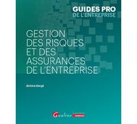 Gestion des risques et des assurances de l'entreprise - Jérôme Bergé - Gualino Eds - broché - Etude