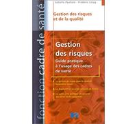 Gestion des risques : Guide pratique à l'usage des cadres de santé