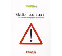 Gestion des risques naturels, technologiques et sanitaires