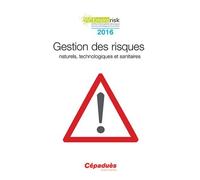 Gestion Des Risques Naturels, Technologiques Et Sanitaires