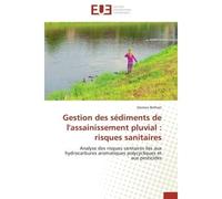 Gestion des sédiments de l'assainissement pluvial : risques sanitaires Risques sanitaires - BRELIVET-D - Universitaires Europeennes - broché - Etude