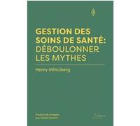 Gestion Des Soins De Santé : Déboulonner Les Mythes