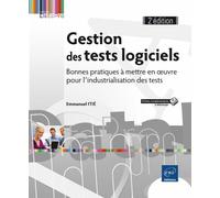 Gestion Des Tests Logiciels - Bonnes Pratiques À Mettre En Oeuvre Pour L'industrialisation Des Tests