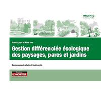 Gestion différenciée écologique des paysages, parcs et jardins: Aménagement urbain et biodiversité