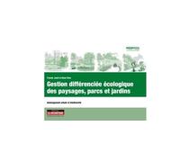 Gestion différenciée écologique des paysages, parcs et jardins: Aménagement urbain et biodiversité