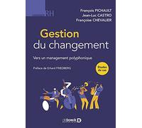 Gestion Du Changement - Vers Un Management Polyphonique