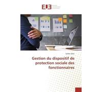 Gestion du dispositif de protection sociale des fonctionnaires - Saidou Dolo - Universitaires Europeennes - broché - Livre