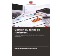 Gestion du fonds de roulement: Impact de la gestion du fonds de roulement sur la rentabilité