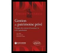Gestion du patrimoine privé Pratiques des contrats d’assurance-vie et de capitalisation - Guy Aubin - Ellipses - broché - Etude