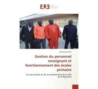 Gestion du personnel enseignant et fonctionnement des écoles primaire Cas des écoles du 6e arrondissement de la ville de N'Djamena - Gabriel Djininboh - Universitaires Europeennes - broché - Livre