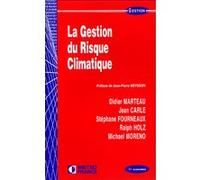 Gestion du risque climatique (la) Didier Marteau (Auteur)