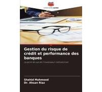Gestion Du Risque De Crédit Et Performance Des Banques
