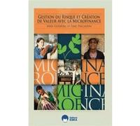 Gestion du risque et creation de valeur avec la microfinance - EDITIONS ESKA - Eska - broché - Etude