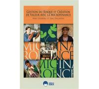 Gestion du risque et creation de valeur avec la microfinance - EDITIONS ESKA - Eska - broché - Etude