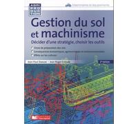 Gestion Du Sol Et Machinisme - Décider D'une Stratégie, Choisir Les Outils