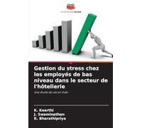 Gestion du stress chez les employés de bas niveau dans le secteur de l'hôtellerie