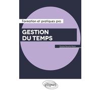 Gestion du temps - Christine Pascotto-Maurin - Ellipses - broché - Guide