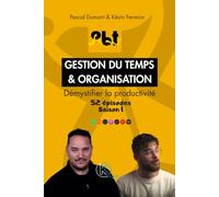 GESTION DU TEMPS ET ORGANISATION, OBT LE PODCAST: Saison 1