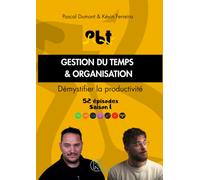 GESTION DU TEMPS ET ORGANISATION, OBT LE PODCAST: Saison 1, format A4
