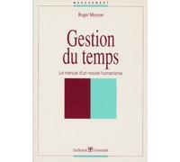 Gestion Du Temps - Le Manuel D'un Nouvel Humanisme