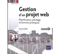 Gestion d'un projet web: Planification, pilotage et bonnes pratiques