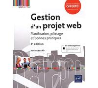 Gestion d'un projet web - Planification, pilotage et bonnes pratiques (3e édition)