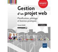 Gestion d'un projet web Planification, pilotage et bonnes pratiques - Vincent Hiard - Eni Editions - broché - Manuel