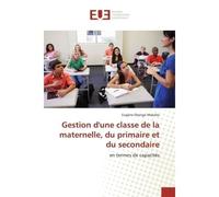 Gestion d'une e la maternelle, du primaire et du secondaire En termes de capacités - Makoke - Universitaires Europeennes - broché - Essai