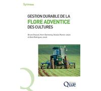 Gestion durable de la flore adventice des cultures - Bruno Chauvel - Quae - broché - Guide