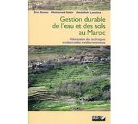 Gestion durable de l'eau et des sols au Maroc Eric Roose (Auteur), Mohamed Sabir (Auteur), Abdellah Laouina (Auteur)