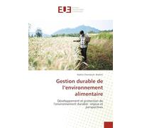 Gestion durable de l'environnement alimentaire: Développement et protection de l'environnement durable : enjeux et perspectives