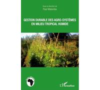 Gestion durable des agro-systèmes en milieu tropical humide