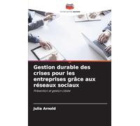 Gestion durable des crises pour les entreprises grâce aux réseaux sociaux