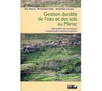 Gestion Durable Des Eaux Et Des Sols Au Maroc - Valorisation Des Techniques Traditionnelles Méditerranéennes