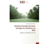 Gestion durable du bois-énergie au sud-kivu en rdc MAMPASI-E (Auteur)