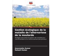 Gestion écologique de la maladie de l'alternariose de la moutarde