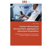 Gestion Électronique Documentaire Appliquée En Pharmacie Hospitalière