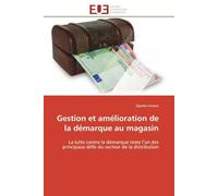 Gestion et amélioration de la démarque au magasin: La lutte contre la démarque reste l’un des principaux défis du secteur de la distribution