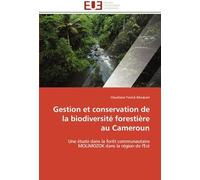 Gestion Et Conservation De La Biodiversité Forestière Au Cameroun