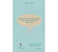 Gestion et financement des collectivités locales - Jacques Aben - L'harmattan - broché - Etude