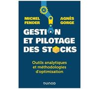 Gestion Et Pilotage Des Stocks - Outils Analytiques Et Méthodologies D'optimisation