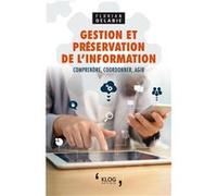 Gestion et préservation de l'information Delabie, Florian (Auteur)