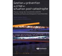 Gestion et prévention en crise, en situation post-catastrophe: Prise en charge traumatismes collectifs